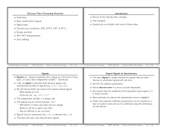Discrete-Time Processing Overview  Introduction  Review of key discrete-time concepts