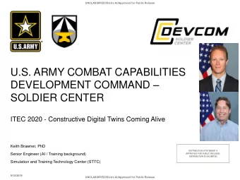 U.S. ARMY COMBAT CAPABILITIES DEVELOPMENT COMMAND   SOLDIER CENTER  ITEC 2020 - Constructive
