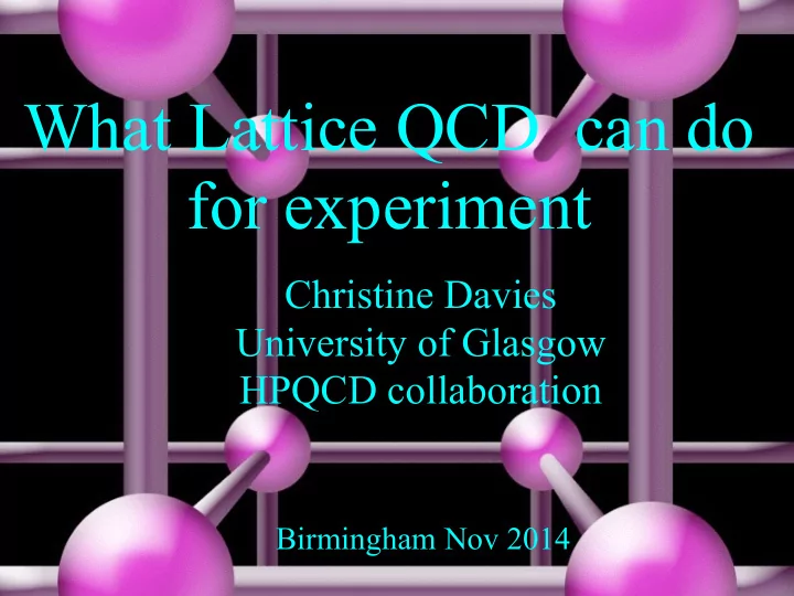 what lattice qcd can do for experiment