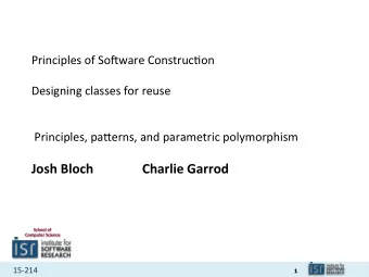 Josh  Bloch   Charlie  Garrod    School  of     Computer  Science