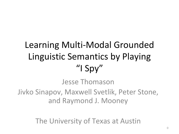 learning multi modal grounded linguistic semantics by