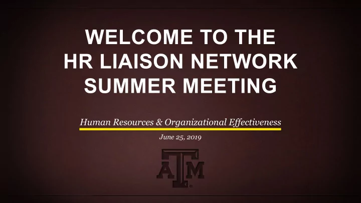 welcome to the hr liaison network summer meeting