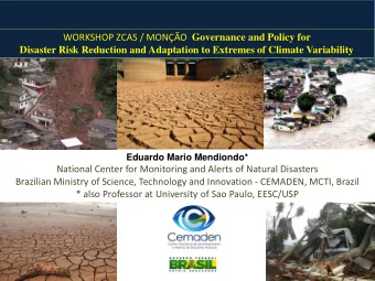 WORKSHOP ZCAS / MONCA O Governance and Policy for Disaster Risk Reduction and Adaptation to