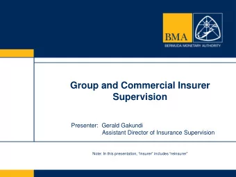 Group and Commercial Insurer  Supervision  Presenter:  Gerald Gakundi  Assistant Director of