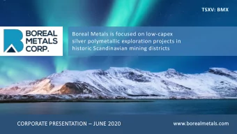 historic Scandinavian mining districts CORPORATE PRESENTATION  JUNE 2020  www.borealmetals.com