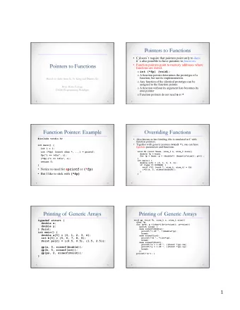 Pointers to Functions  C doesn  t require that pointers point only to data; it  s also