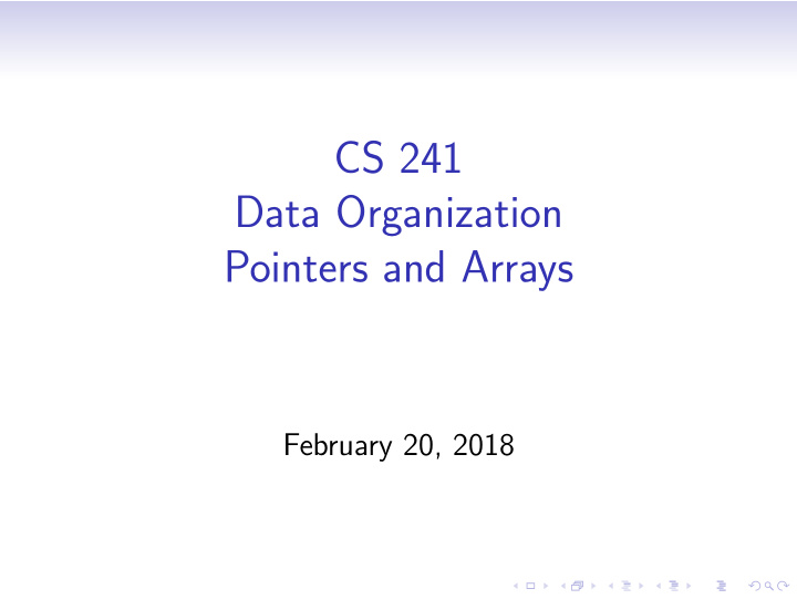 cs 241 data organization pointers and arrays