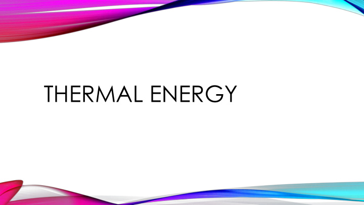 thermal energy tuesday 1 22 2019