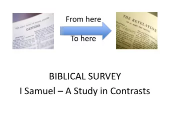 BIBLICAL SURVEY I Samuel  A Study in Contra s ts  Its a polar bear in a  snow storm!  Its