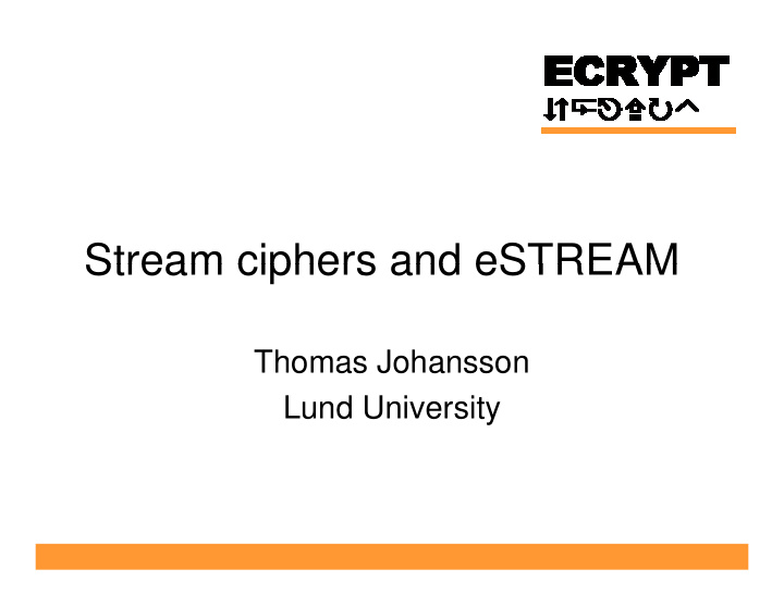 stream ciphers and estream stream ciphers and estream