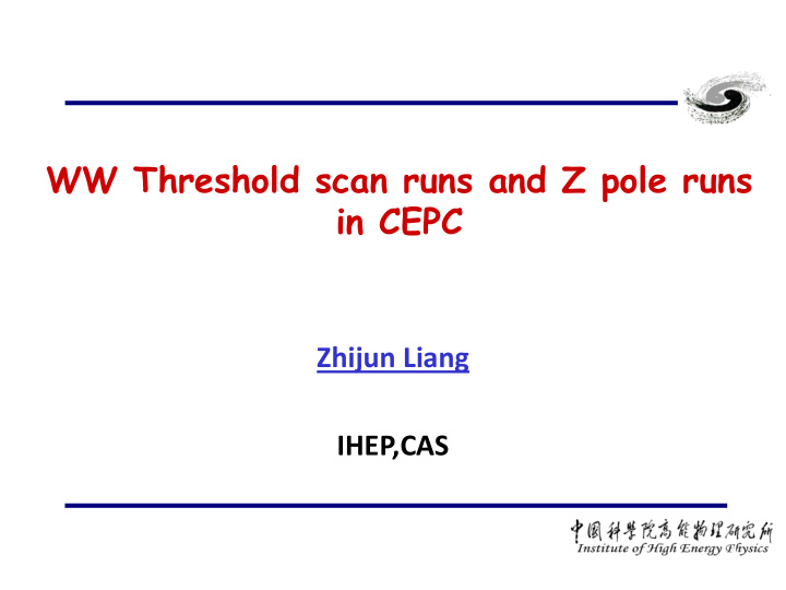 ww threshold scan runs and z pole runs in cepc