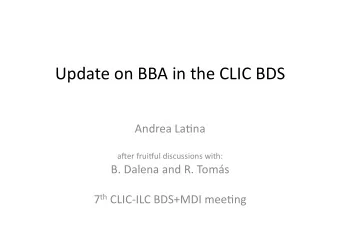 Update  on  BBA  in  the  CLIC  BDS    Andrea  La4na    a5er  frui8ul