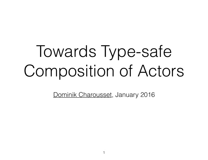 towards type safe composition of actors