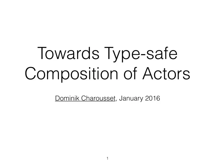 towards type safe composition of actors