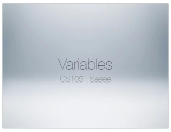 Variables  CS105 : Saelee  puts &quot;Hello, Michael&quot;  puts &quot;Pleased to meet