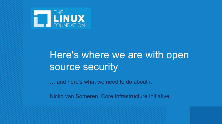 here s where we are with open source security
