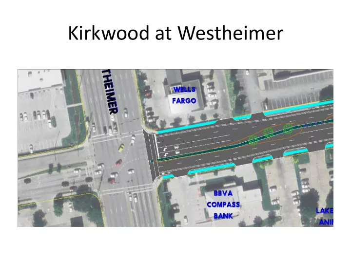 kirkwood at westheimer kirkwood at overbrook kirkwood at
