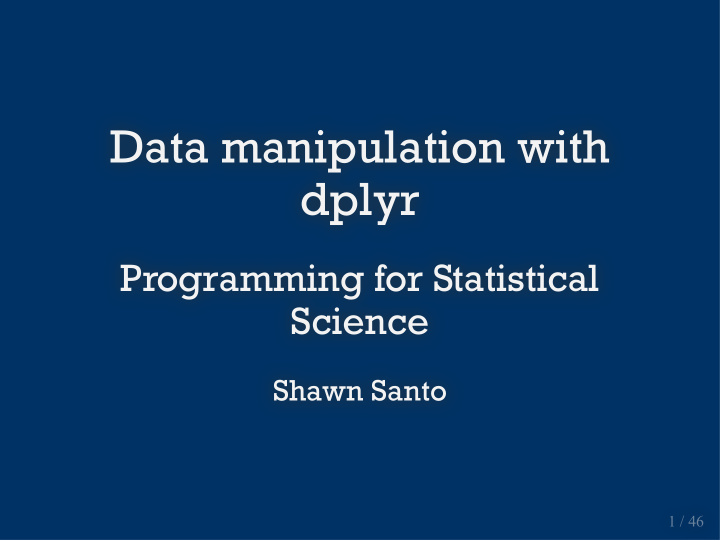 data manipulation with data manipulation with dplyr dplyr