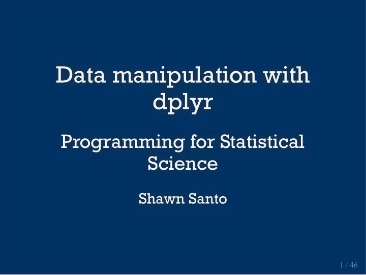 data manipulation with data manipulation with dplyr dplyr
