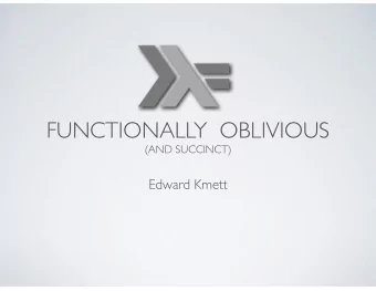 FUNCTIONALLY  OBLIVIOUS  (AND SUCCINCT)  Edward Kmett  BUILDING  BETTER   TOOLS  Cache-Oblivious