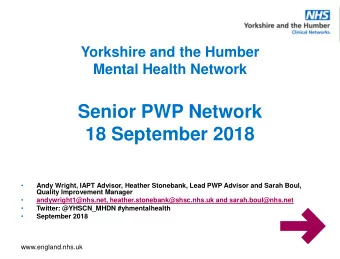 18 September 2018    Andy Wright, IAPT Advisor, Heather Stonebank, Lead PWP Advisor and Sarah