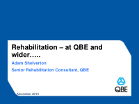 rehabilitation at qbe and wider