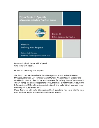 Come with a Topic, Leave with a Speech  Who came with a topic?  MODULE 1  Defining Your Purpose