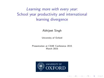 Learning more with every year :  School year productivity and international  learning divergence