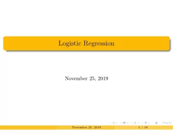 Logistic Regression  November 25, 2019  November 25, 2019  1 / 16  Example  Estimate  Std. Error  z