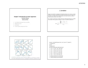4/19/2016  1. Correlation  Suppose we would like to investigate the relationship between two