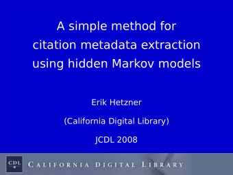 A simple method for  citation metadata extraction  using hidden Markov models  Erik Hetzner