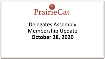 Delegates Assembly  Membership Update  October 28, 2020  Lostant Community Library - Update  New