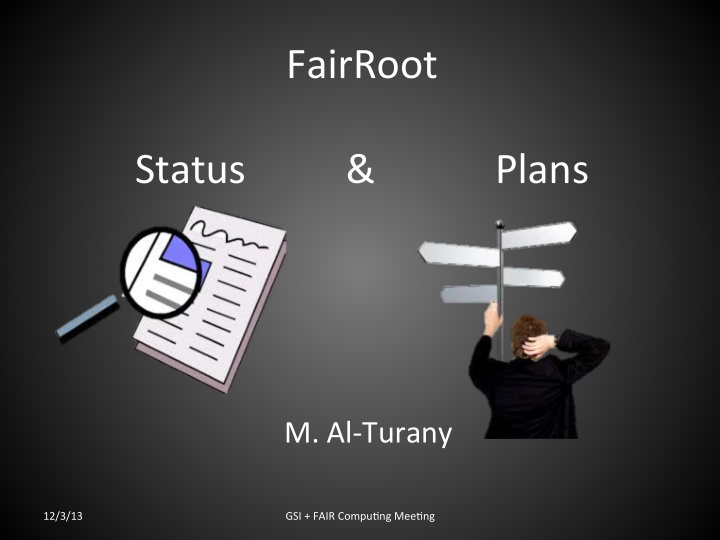 fairroot status plans