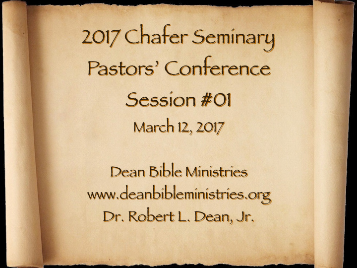 2017 chafer seminary pastors conference session 01