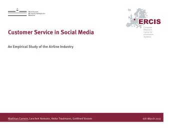 Customer Service in Social Media  An Empirical Study of the Airline Industry  Matthias Carnein,