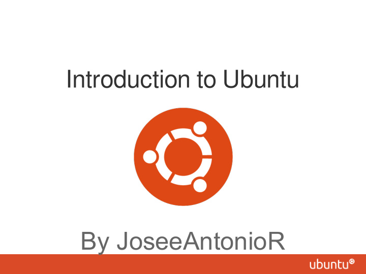 by joseeantonior what exactly is ubuntu