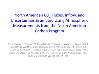 North American CO 2 Fluxes, Inflow, and  Uncertainties Estimated Using Atmospheric  Measurements