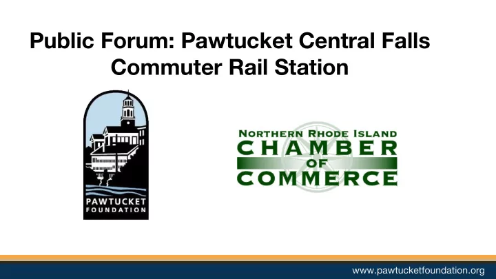 public forum pawtucket central falls commuter rail station