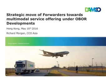 Developments Hong Kong, May 10 th 2016  Richard Morgan, CCO Asia  Eurasia Land Bridge connects