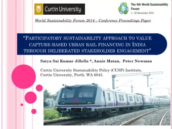 P ARTICIPATORY SUSTAINABILITY APPROACH TO VALUE CAPTURE - BASED URBAN RAIL FINANCING IN I NDIA