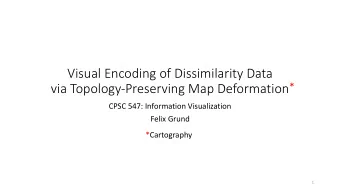 Visual  Encoding  of  Dissimilarity  Data  via  Topology-Preserving  Map