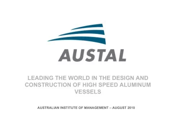 LEADING THE WORLD IN THE DESIGN AND  CONSTRUCTION OF HIGH SPEED ALUMINUM  VESSELS  AUSTRALIAN