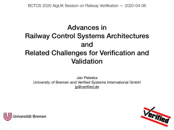 Advances in  Railway Control Systems Architectures  and  Related Challenges for Verification and