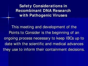 Safety Considerations in  Safety Considerations in  Recombinant DNA Research  Recombinant DNA