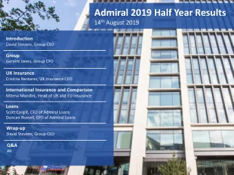 Admiral 2019 Half Year Results 14 th August 2019  Introduction  David Stevens, Group CEO  Group