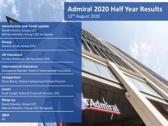 Admiral 2020 Half Year Results 12 th August 2020  Introduction and Covid update  David Stevens,
