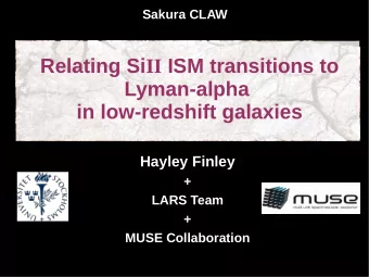Relating Si II ISM transitions to  Lyman-alpha  in low-redshift galaxies  Hayley Finley  +  LARS