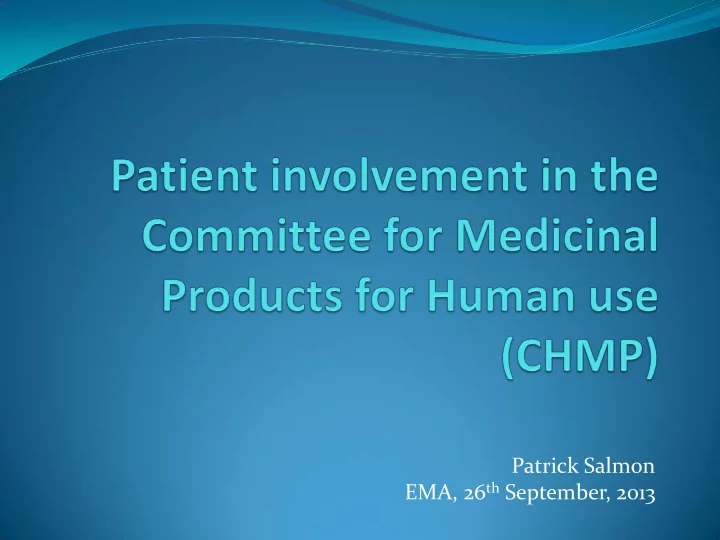 patrick salmon ema 26 th september 2013 patient