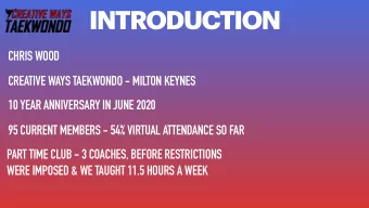 INTRODUCTION  CHRIS WOOD  CREATIVE WAYS TAEKWONDO - MILTON KEYNES  10 YEAR ANNIVERSARY IN JUNE 2020