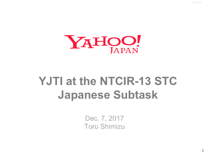 yjti at the ntcir 13 stc japanese subtask